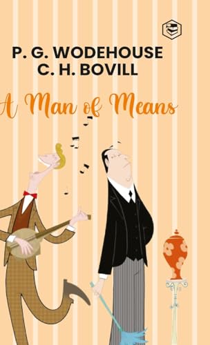 A Man of Means von SANAGE PUBLISHING HOUSE LLP